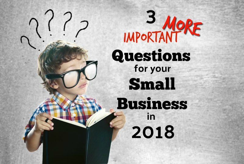 Three More Questions To Consider in 2018 For Your Cleveland Small Business Plan